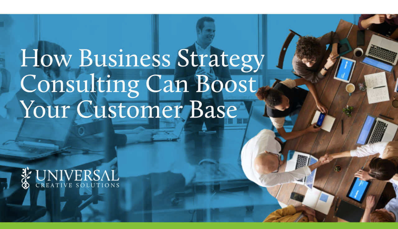 How Business Strategy Consulting Can Boost Your Customer Base